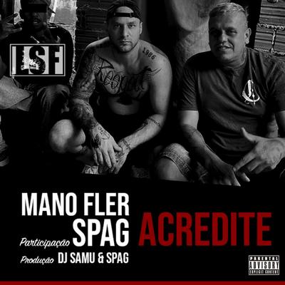 Acredite By Mano Fler, SPAG MUSIC, Lado Sujo da Frequência's cover