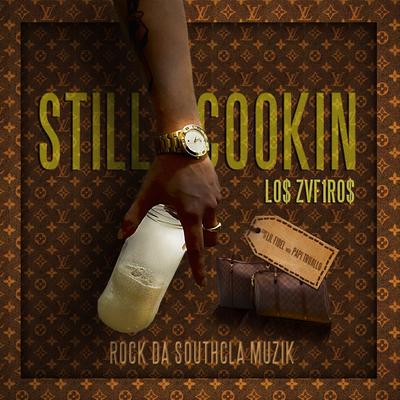 Still Cooking (feat. Lil Fidel & Papi Trujillo) By LO$ ZVF1RO$, Lil Fidel, Papi Trujillo's cover