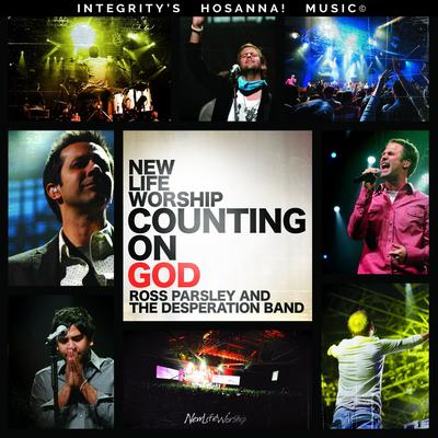 Counting On God (Live) (feat. Desperation Band & Ross Parsley)'s cover