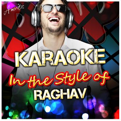 Can't Get Enough (In the Style of Raghav) [Karaoke Version]'s cover