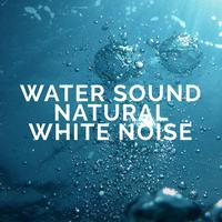 Water Sound Natural White Noise's avatar cover