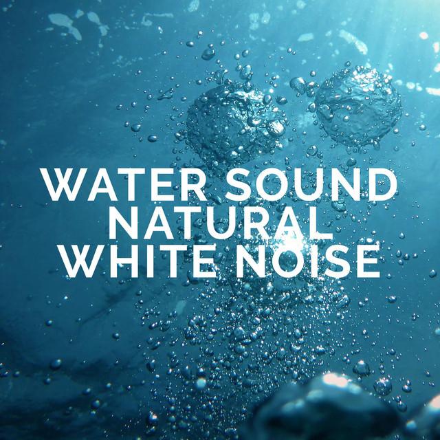 Water Sound Natural White Noise's avatar image