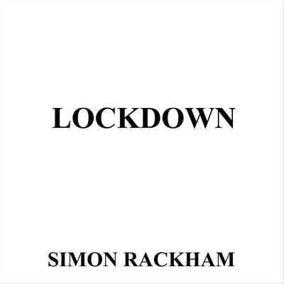 Lockdown By Simon Rackham's cover