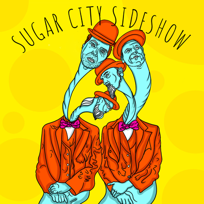 Sugar City Sideshow's cover