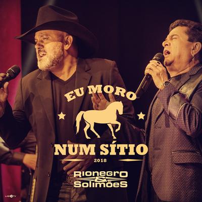 Eu Moro Num Sítio By Rionegro & Solimões's cover