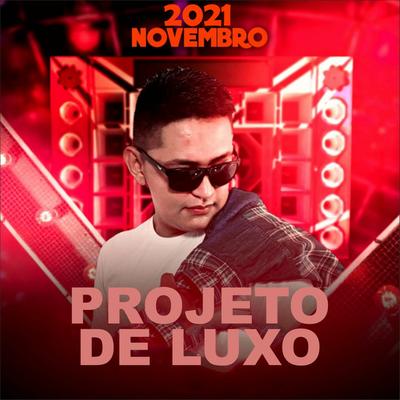 Projeto de Luxo's cover