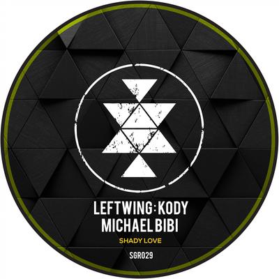 Shady Love (Original Mix) By Leftwing : Kody, Michael Bibi's cover