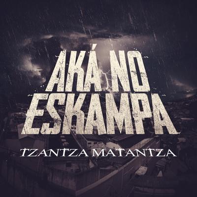 Tzantza Matantza's cover