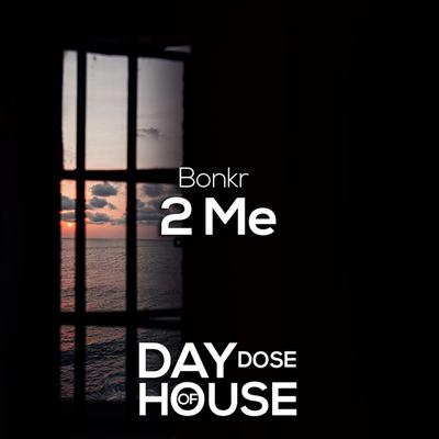 2 Me By Bonkr's cover