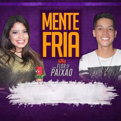 Mente Fria By Banda Flor da Paixão's cover