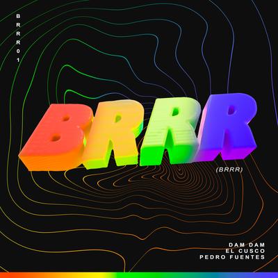 Brrr By DJ Pedro Fuentes, Dam Dam, El Cusco's cover
