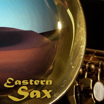 Eastern Sax's cover