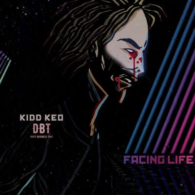 Facing Life By Kidd Keo's cover