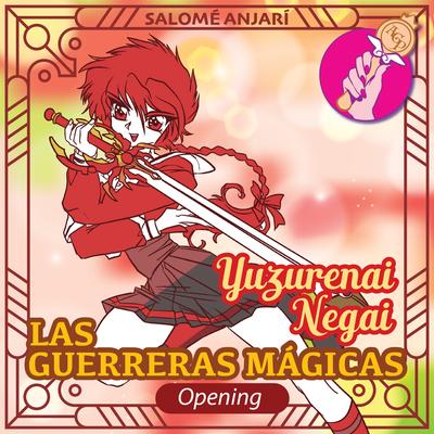 Yuzurenai Negai (Las Guerreras Mágicas Opening)'s cover