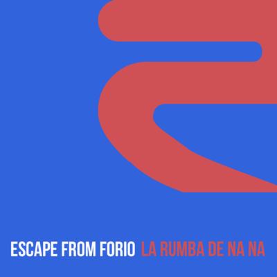 La Rumba de Na Na (Radio Edit) By Escape from Forio's cover