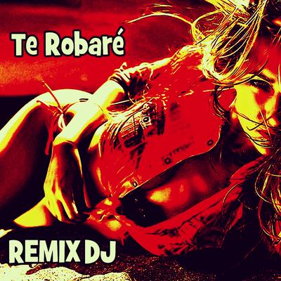 Te Robaré's cover