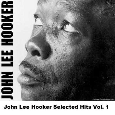 John Lee Hooker Selected Hits Vol. 1's cover