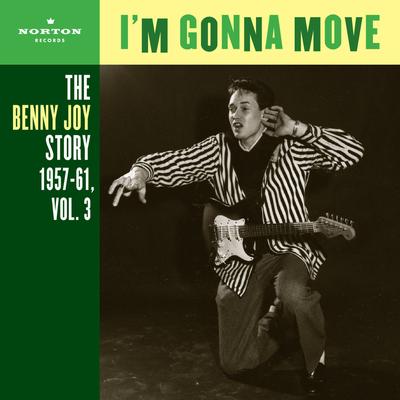 I'm Gonna Move (The Benny Joy Story 1957-61, Vol. 3)'s cover