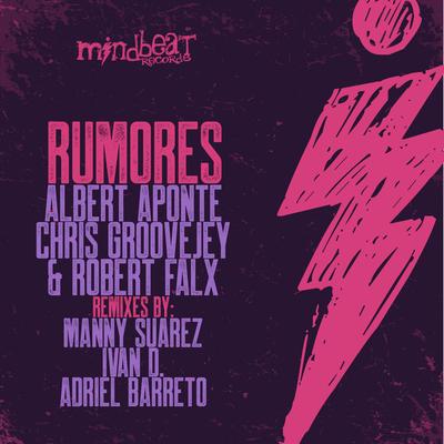Rumores By Albert Aponte, Chris Groovejey, Robert Falx's cover