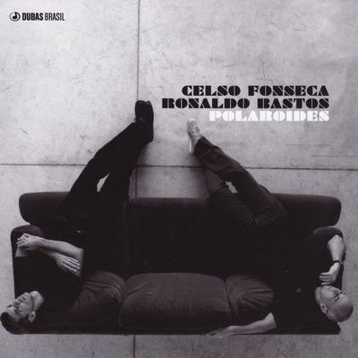 Samba É Tudo By Celso Fonseca, Ronaldo Bastos's cover