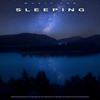 Deep Sleep Instrumental By Sleeping Music, Deep Sleep Music Collective, Sleep's cover