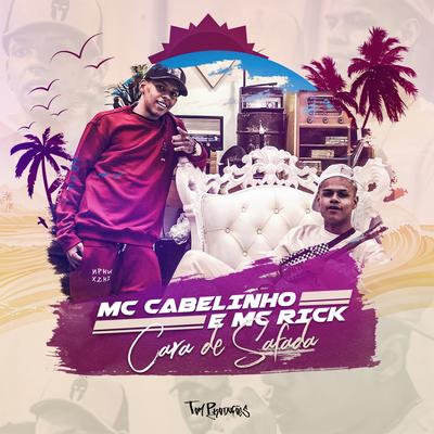 Cara de Safada By MC Cabelinho, MC Rick's cover