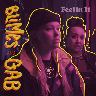 Feelin It By Blimes and Gab's cover
