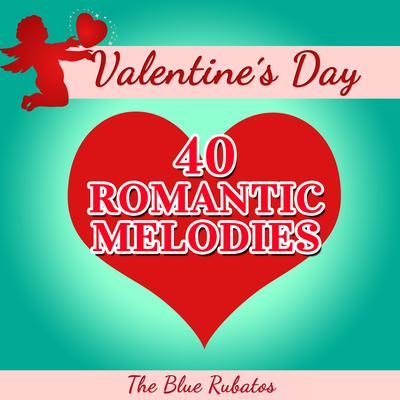 Valentine's Day - 40 Romantic Melodies's cover