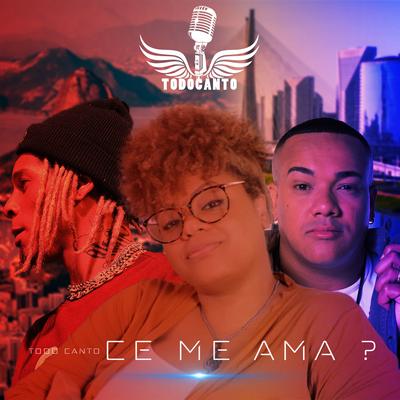 Todo Canto: Ce Me Ama ? By Leal, Tayná Peçanha, Vitinho, Todo Canto's cover