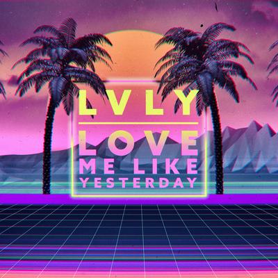 Love Me Like Yesterday's cover