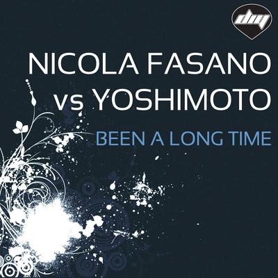 Been a Long Time (Nicola Fasano Radio Edit) By Yoshimoto, Nicola Fasano's cover