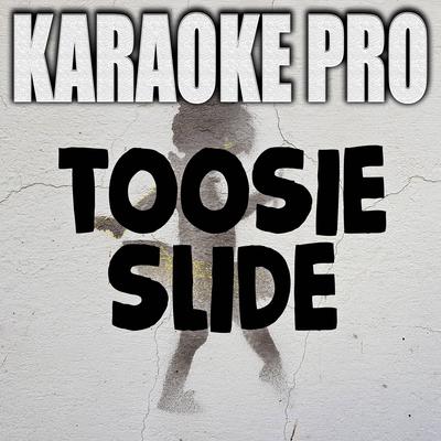 Toosie Slide (Originally Performed by Drake) (Karaoke Version) By Karaoke Pro's cover