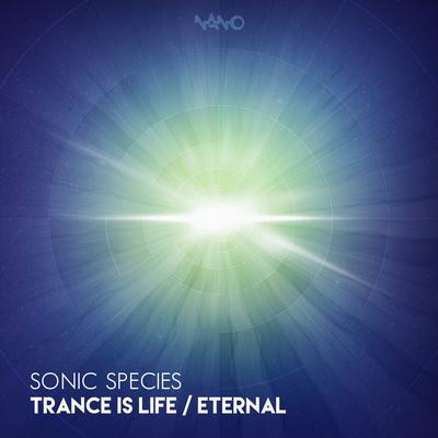 Trance Is Life (Original Mix) By Sonic Species's cover