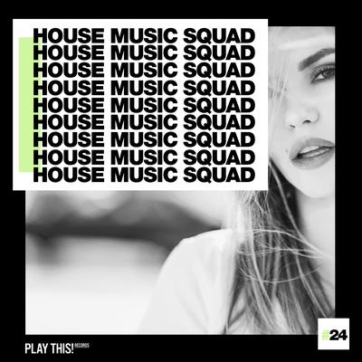 House Music Squad #24's cover