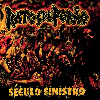 Século Sinistro By Ratos de Porão's cover