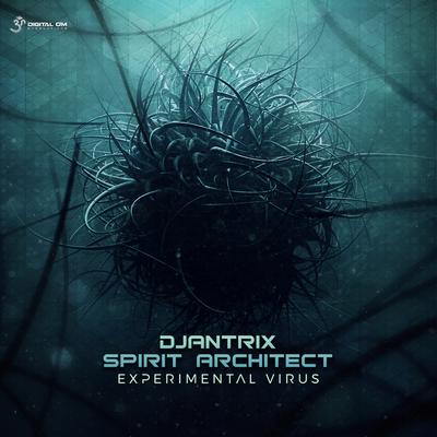 Experimental Virus By Djantrix, Spirit Architect's cover