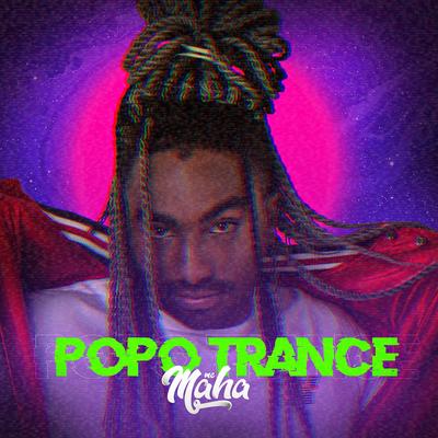 Popo Trance By Mc Maha's cover