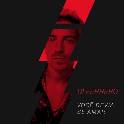 Você Devia Se Amar By Di Ferrero's cover