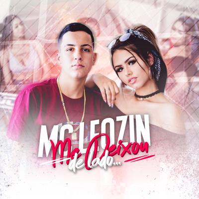 Me Deixou de Lado By Mc Leozin's cover