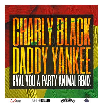 Gyal You a Party Animal (Remix) By Charly Black, Daddy Yankee's cover