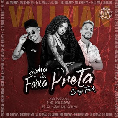 Vai Luan, Rainha dos Faixa Preta (Brega Funk Remix) By Mc Moana, De Olho no Hit, JS o Mão de Ouro, Mc Brunyn's cover