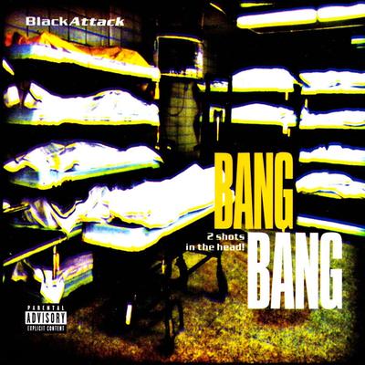 Bang Bang - 2 Shots in the Head's cover