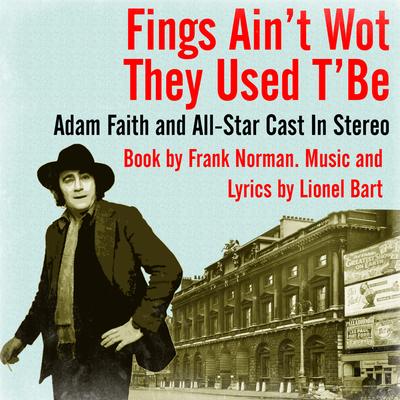 Fings Ain't Wot They Used T'be: Layin' Abaht By Harry Fowler, Marion Ryan, Alfred Marks, Joan Heal, Alfie Bass, The Williams Singers, Tony Osborne's cover