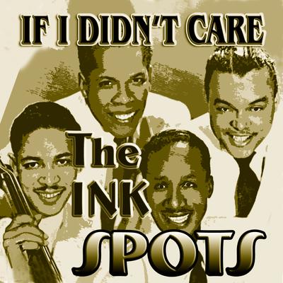 I Don't Want To Set The World On Fire By The Ink Spots's cover