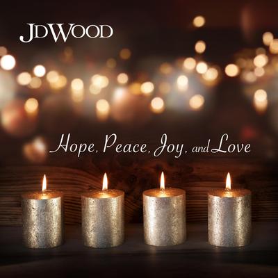 Hope, Peace, Joy, and Love By JD Wood's cover