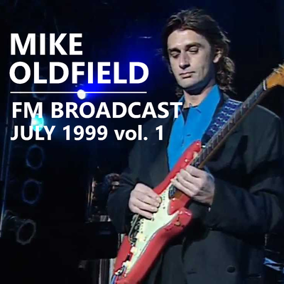 Mike Oldfield FM Broadcast July 1999 vol. 1's cover