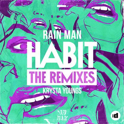 Habit (T- Mass Remix) By Rain Man, Krysta Youngs's cover