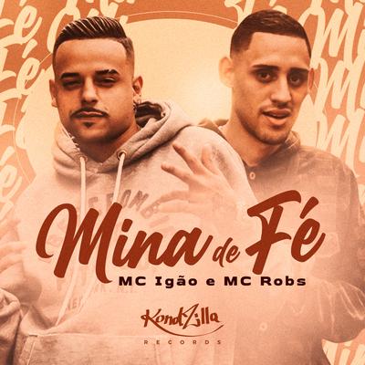 Mina de Fé By MC Igão, Mc Robs's cover