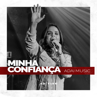 Minha Confiança (Ao Vivo) By ADAI Music's cover