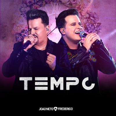 Tempo (Ao Vivo) By João Neto & Frederico's cover
